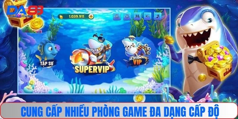 Cung cấp nhiều phòng game đa dạng cấp độ