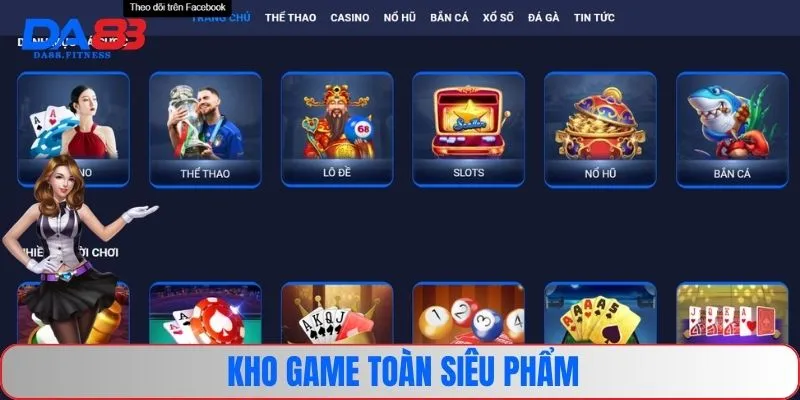 Kho game toàn những siêu phẩm đem đến cơ hội giải trí bất tận