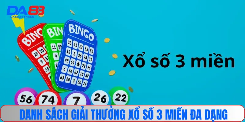 Danh sách giải thưởng xổ số 3 miền đa dạng